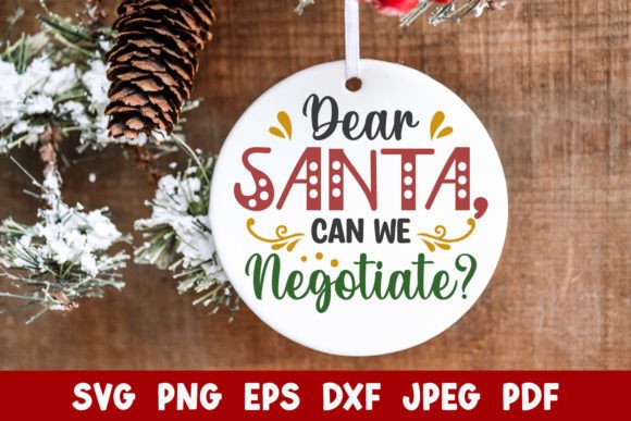 Dear Santa Can We Negotiate Christmas Graphics for Crafts
