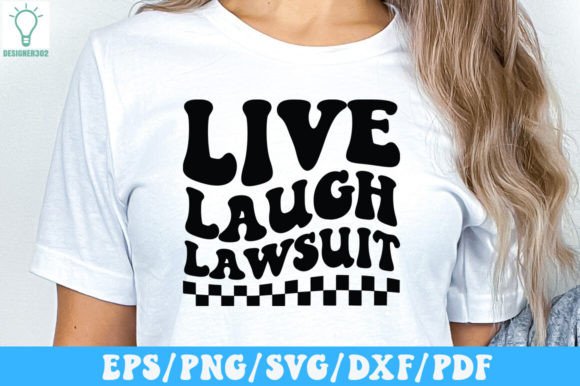 Live Laugh Lawsuit Retro SVG for Graphic Designers