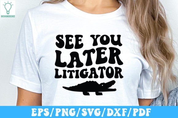 See You Later Litigator Retro SVG Graphics for Crafts
