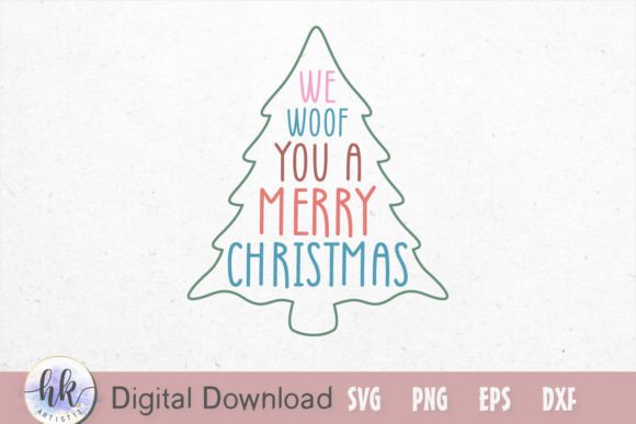 We Woof You a Merry Christmas Funny Graphics for Crafts